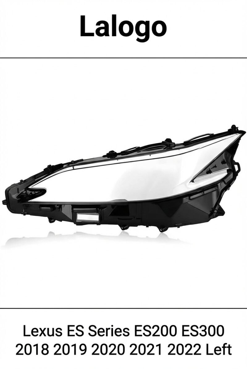 Lexus ES200 ES300 2018-2022 Headlight Lens Cover – Left (Driver Side)