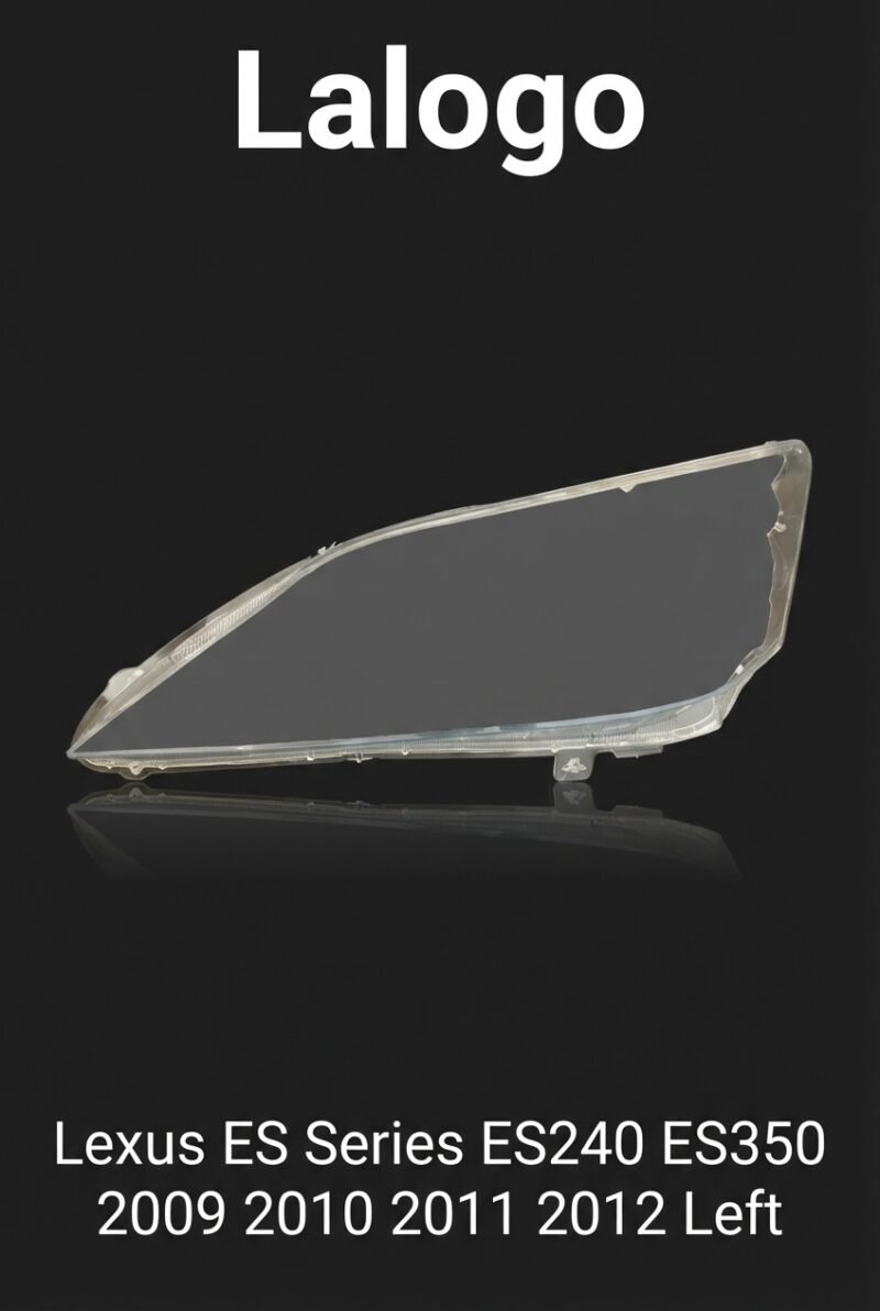 Vitre de phare avant Lexus ES240 ES350 2009-2011 – Gauche (côté conducteur)
