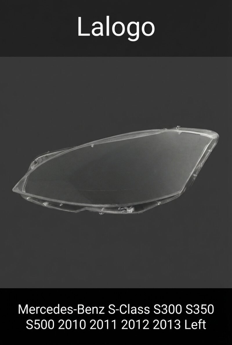 Mercedes-Benz S-Class S300 S350 S500 2010-2013 Headlight Lens Cover – Left (Driver Side)